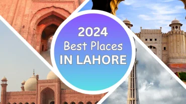 Best Places to Visit in Lahore