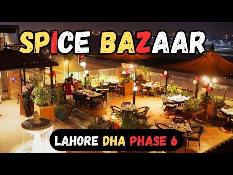 Spice Bazaar, MM Alam, and DHA Phase VI