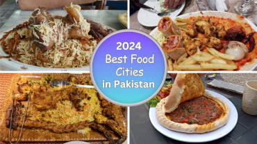 6 Best Famous Food Cities in Pakistan